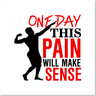 One day this pain will make sense Posters and Art